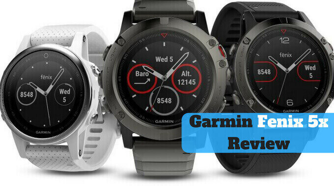 Garmin Fenix 5X Review: Is a good buy 